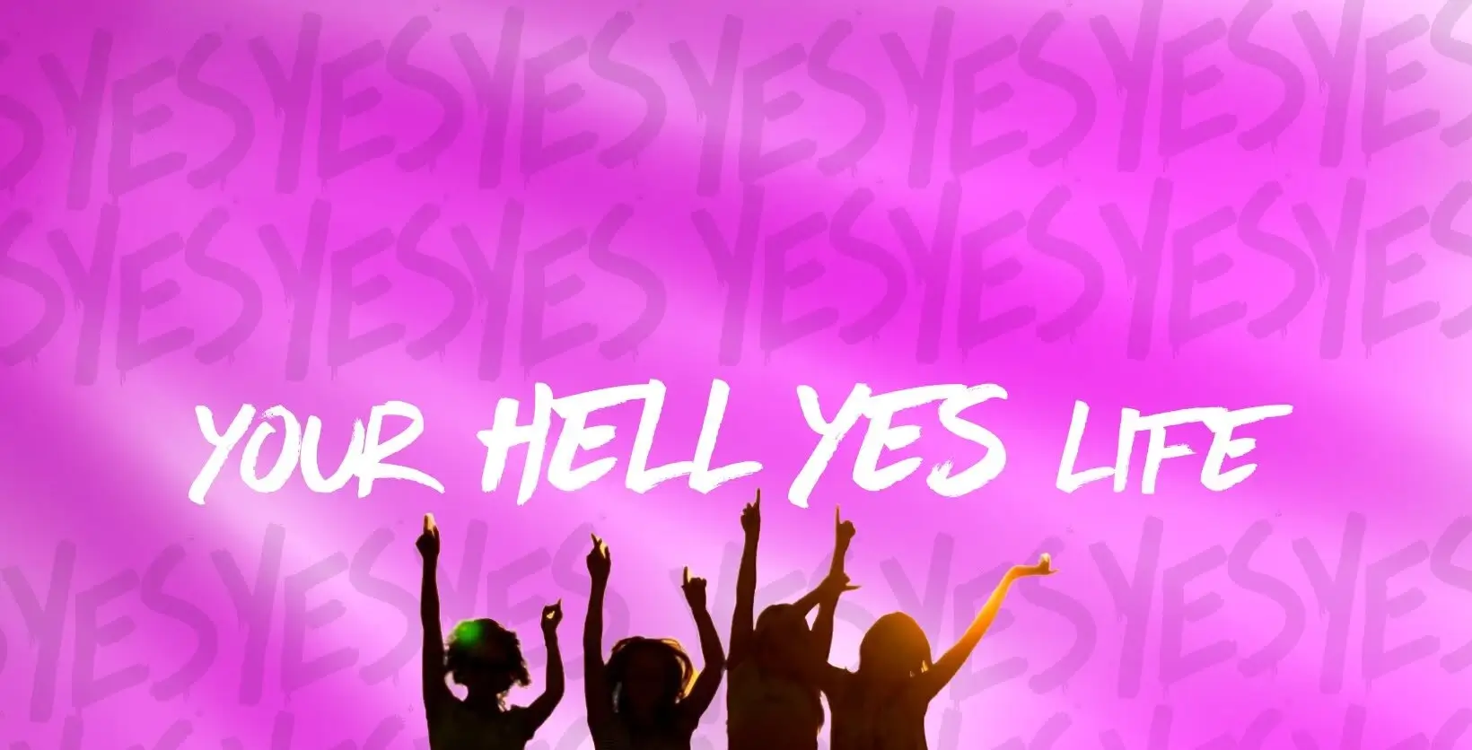Your Hell Yes Life Podcast